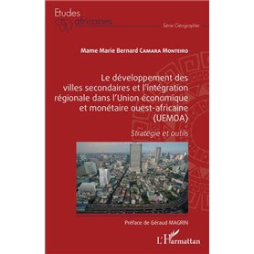 Le développement des villes secondaires et l'intégration régionale dans l'Union économique et monétaire ouest-africaine (UEMOA)