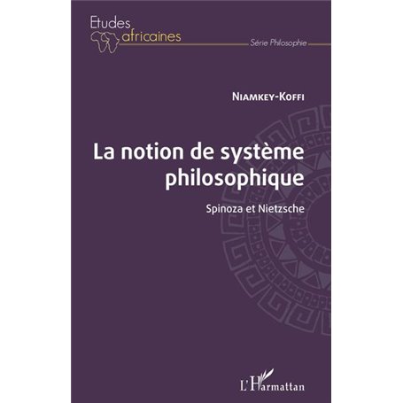 La notion de système philosophique. Spinoza et Nietzsche