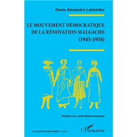 Le mouvement démocratique de la rénovation malgache (1945-1958)
