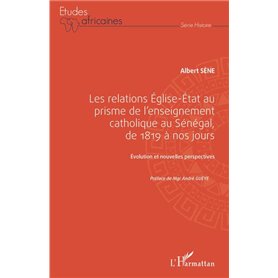 Les relations Église-État au prisme de l'enseignement catholique au Sénégal,