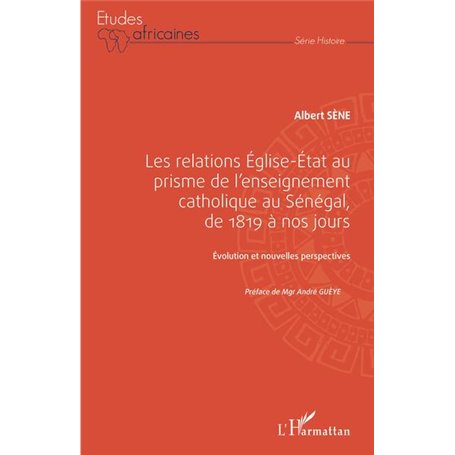 Les relations Église-État au prisme de l'enseignement catholique au Sénégal,