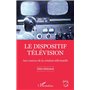 Le dispositif télévision