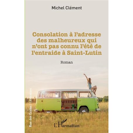 Consolation à l'adresse des malheureux qui n'ont pas connu l'été de l'entraide à Saint-Lutin