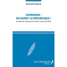 Cameroun: En avant la République