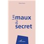 Les maux du secret