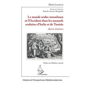 Le monde arabo-musulman et l'Occident dans les manuels scolaires d'Italie et de Tunisie