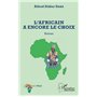 L'Africain a encore le choix. Roman