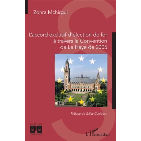 L'accord exclusif de for à travers la Convention de La Haye de 2005