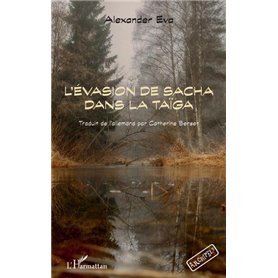 L'évasion de Sacha dans la Taïga