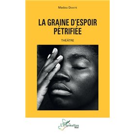 La graine d'espoir pétrifiée