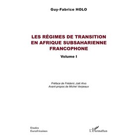 Les régimes de transition en Afrique subsaharienne francophone Volume I