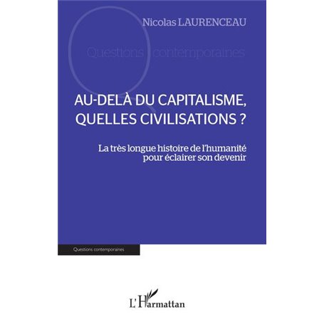 Au-delà du capitalisme, quelles civilisations ?