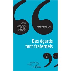 Des égards tant fraternels Livre 3