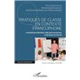 Pratiques de classe en contexte francophone