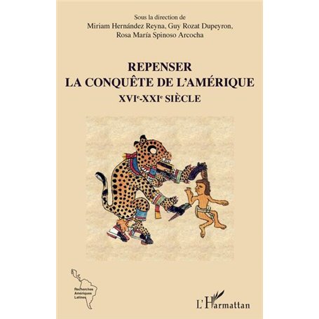 Repenser la conquête de l'Amérique XVIe-XXIe siècle