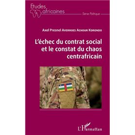 L'échec du contrat social et le constat du chaos centrafricain