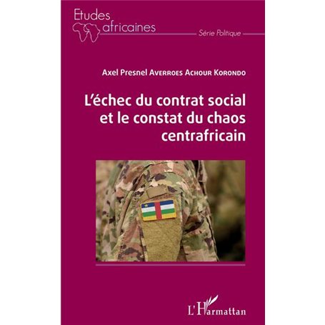 L'échec du contrat social et le constat du chaos centrafricain