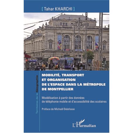 Mobilité, transport et organisation de l'espace dans la métropole de Montpellier
