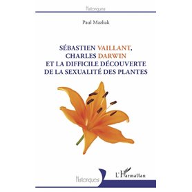 Sébastien Vaillant, Charles Darwin et la difficile découverte de la sexualité des plantes