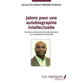 Jalons pour une autobiographie intelectuelle