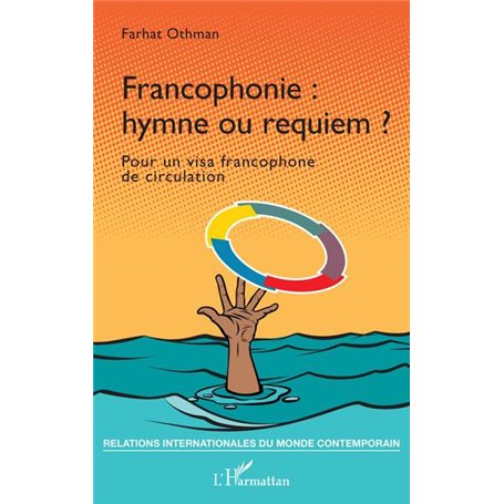 Francophonie : hymne ou requiem ?