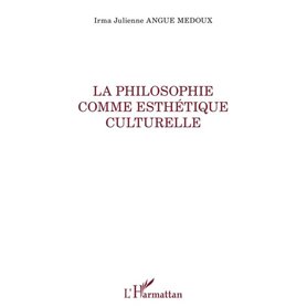 La philosophie comme esthétique culturelle