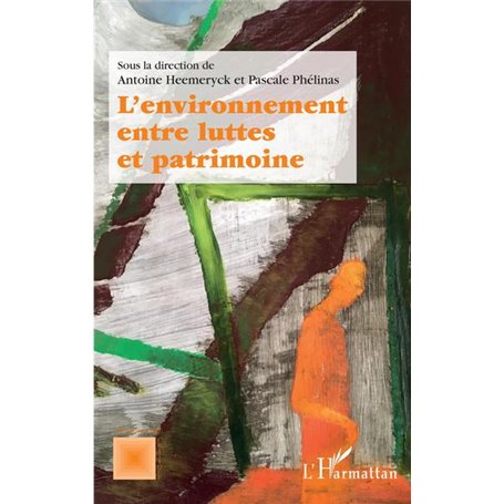 L'environnement entre luttes et patrimoine