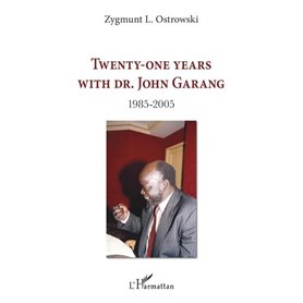 Twenty-one years with Dr. John Garang