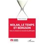 Nolan, le temps et Bergson