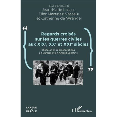 Regards croisés sur les guerres civiles aux XIXe, XXe et XXIe siècles