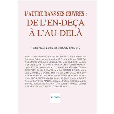 L'autre dans ses oeuvres : de l'en-deça à l'au-delà