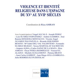 Violence et identité religieuse dans l'espagne du XVe au XVIIe siècles