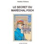 Le secret du maréchal Foch