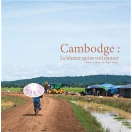 Cambodge: le khmer qu'on voit danser