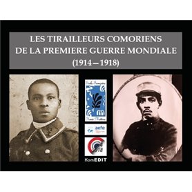 LES TIRAILLEURS COMORIENS DE LA PREMIERE GUERRE MONDIALE (1914-1918)
