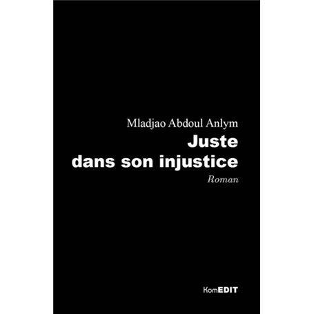 Juste dans son injustice