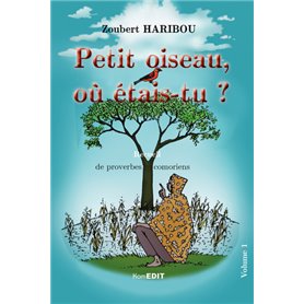 Petit oiseau, où étais-tu?