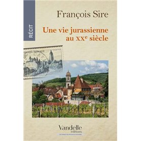 Une vie jurassienne au XXe siècle