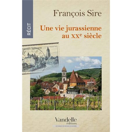 Une vie jurassienne au XXe siècle