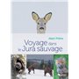 Voyage dans le Jura sauvage