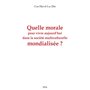 Quelle morale pour vivre aujourd'hui dans la société multiculturelle mondialisée ?