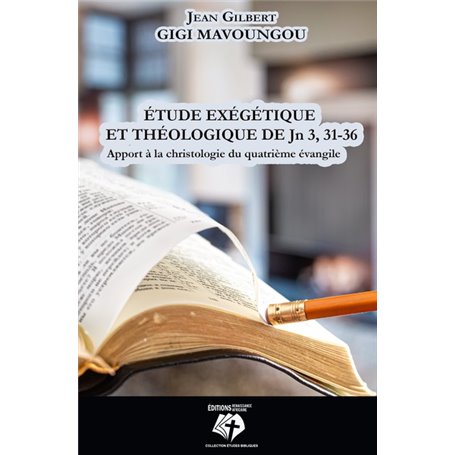 Etude exégétique et théologique de Jn 3, 31-36