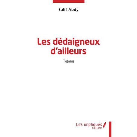 Les dédaigneux d'ailleurs