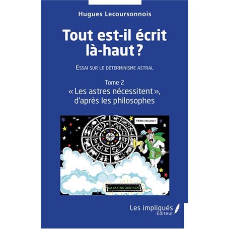 Tout est-il écrit là-haut ?  Essai sur le déterminisme astral