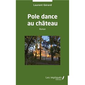 Pole dance au château