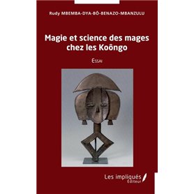 Magie et science des mages chez les Koôngo