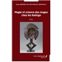 Magie et science des mages chez les Koôngo