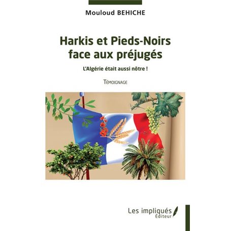 Harkis et Pieds-Noirs face aux préjugés