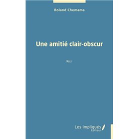 Une amitié clair-obscur