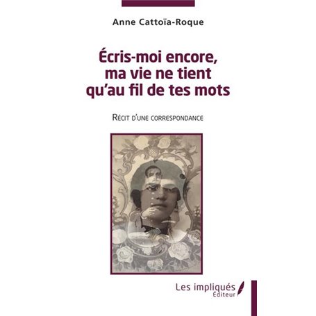 Ecris moi encore , ma vie ne tient qu'au fil de tes mots